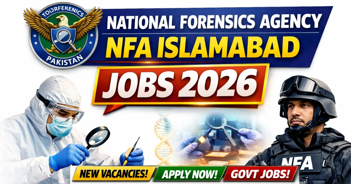 National Forensics Agency Islamabad Jobs 2025
